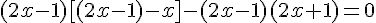 (2x-1)[(2x-1)-x]-(2x-1)(2x+1)=0
