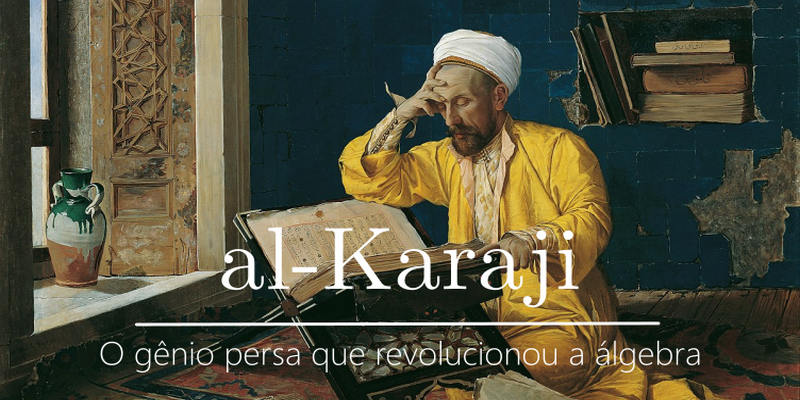 Al-Karaji — histoire des mathématiques