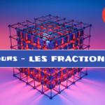 Les fractions : cours de maths en 6ème