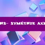 La symétrie axiale : cours de maths en 6ème