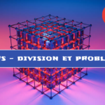 Division et problèmes : cours de maths en 6ème