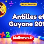 Antilles et Guyane 2019 : brevet de maths avec sujet et corrigé en PDF