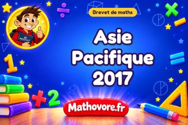 Asie Pacifique 2017 : sujet et corrigé du brevet maths en PDF