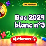 Bac de maths 2024 blanc n°3 : sujet et corrigé du baccalauréat en PDF