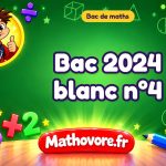 Bac de maths 2024 blanc n°4 : sujet et corrigé du baccalauréat en PDF