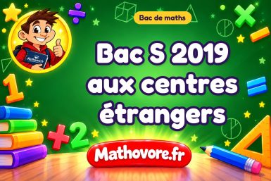 Bac S 2019 aux centres étrangers : sujet et corrigé à télécharger en PDF