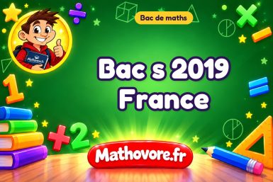 Bac s 2019 France : sujet et corrigé à télécharger en PDF
