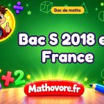 Bac S de maths 2018 en France : sujet et corrigé à télécharger en PDF
