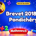 Brevet de maths 2018 à Pondichéry : sujet et corrigé en PDF