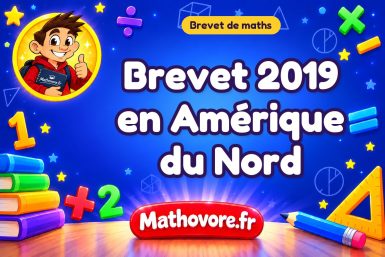 Brevet de maths 2019 en Amérique du Nord : sujet et corrigé