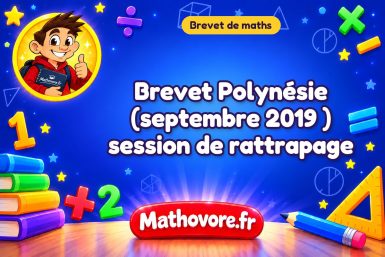 Brevet Polynésie (septembre 2019 ) session de rattrapage