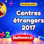 Centres étrangers 2017 : sujet et corrigé du brevet de maths