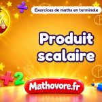 Produit scalaire : exercices de maths en terminale corrigés en PDF