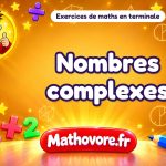 Nombres complexes : exercices de maths en terminale corrigés en PDF