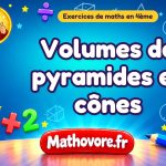 Volumes de pyramides et cônes : exercices de maths en 4ème corrigés en PDF