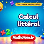 Calcul littéral : exercices de maths en 4ème corrigés en PDF