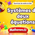 Systèmes de deux équations : exercices de maths en 2de corrigés en PDF