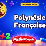 Polynésie Française : brevet de maths 2024 avec sujet et corrigé en PDF