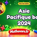 Asie Pacifique bac de maths 2024 : sujet n° 2 corrigé
