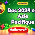 Bac de maths 2024 en Asie Pacifique : sujet n° 1 corrigé