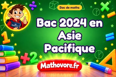 Bac de maths 2024 en Asie Pacifique : sujet n° 1 corrigé
