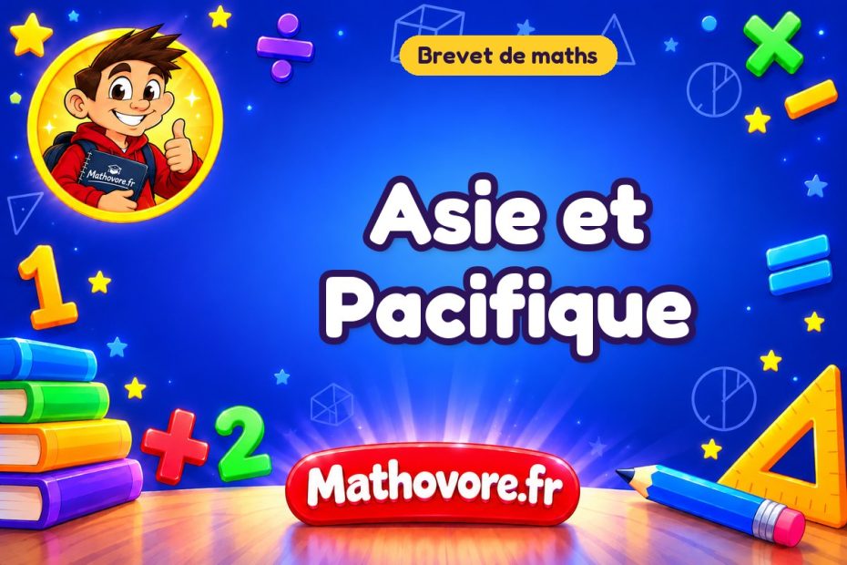 Asie et Pacifique : brevet de maths 2022 avec sujet et corrigé