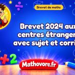 Brevet de maths 2024 aux centres étrangers avec sujet et corrigé