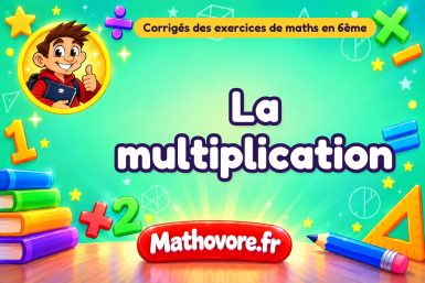 La multiplication : corrigé des exercices de maths en 6ème en PDF