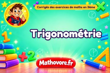 Trigonométrie : corrigé des exercices de maths en 3ème en PDF