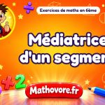 Médiatrice d'un segment : exercices en 6ème de maths corrigés à imprimer en PDF