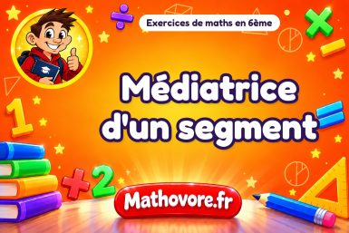 Médiatrice d’un segment