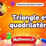 Triangle et quadrilatère : exercices de maths en 6ème corrigés en PDF