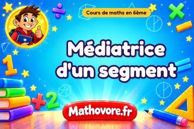 Médiatrice d'un segment : cours de maths en 6ème en PDF
