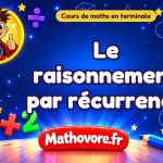 Le raisonnement par récurrence : cours de maths en terminale en PDF