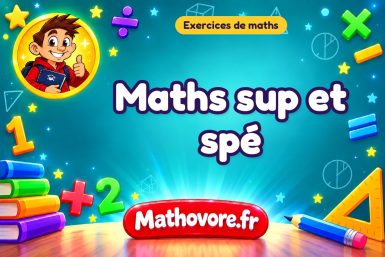 Maths sup et spé : cours et exercices corrigés en PDF