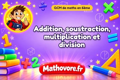 Addition, soustraction, multiplication et division
