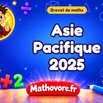 Asie Pacifique 2025 : brevet de maths avec sujet et corrigé en PDF