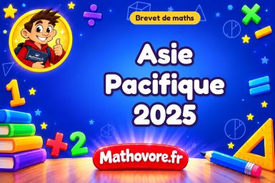 Asie Pacifique 2025 : brevet de maths avec sujet et corrigé en PDF.