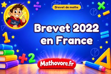 Brevet Maths 2022 en France : sujet et corrigé du brevet