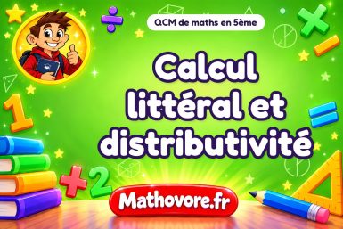Calcul littéral et distributivité