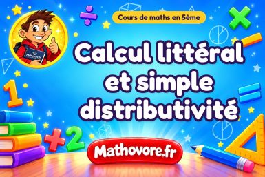 Calcul littéral et simple distributivité