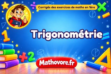 Trigonométrie  : corrigé des exercices de maths en 1ère en PDF