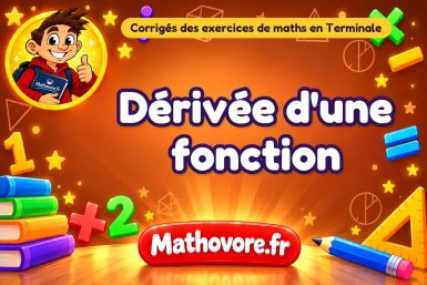 Dérivée d'une fonction : corrigé des exercices de maths en terminale en PDF