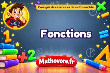 Fonctions  : corrigé des exercices de maths en 2de en PDF