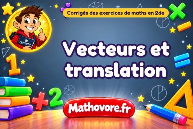 Vecteurs et translation  : corrigé des exercices de maths en 2de en PDF