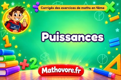 Puissances : corrigé des exercices de maths en 4ème en PDF