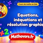 Equations, inéquations et résolution graphique : cours de maths en 2de en PDF