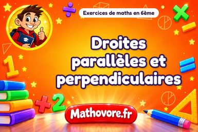 Droites parallèles et perpendiculaires