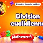 Division euclidienne : exercices de maths en 6ème corrigés en PDF