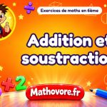 Addition et soustraction : exercices de maths en 6ème corrigés en PDF